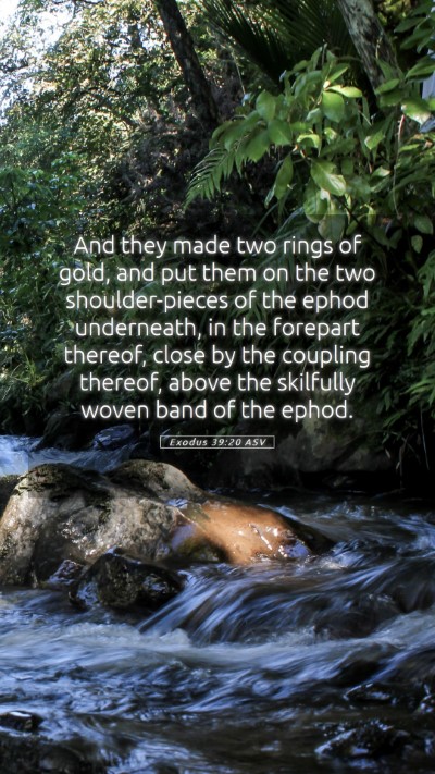 Picture 05 - Exodus 39:20 ASV Mobile Phone Wallpaper - And they made two rings of gold, and put them on - Mobile Bible Verse Wallpaper