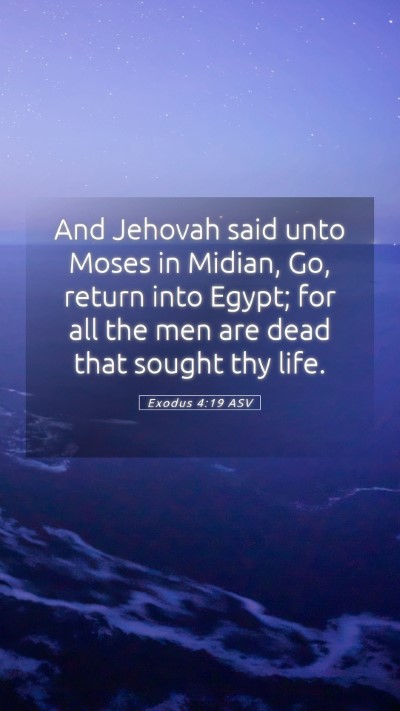 Picture 05 - Exodus 4:19 ASV Mobile Phone Wallpaper - And Jehovah said unto Moses in Midian, Go, return - Mobile Bible Verse Wallpaper