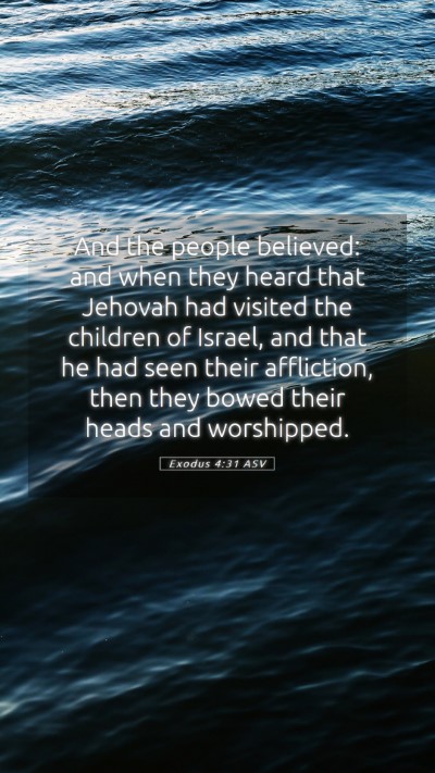 Picture 05 - Exodus 4:31 ASV Mobile Phone Wallpaper - And the people believed: and when they heard that - Mobile Bible Verse Wallpaper