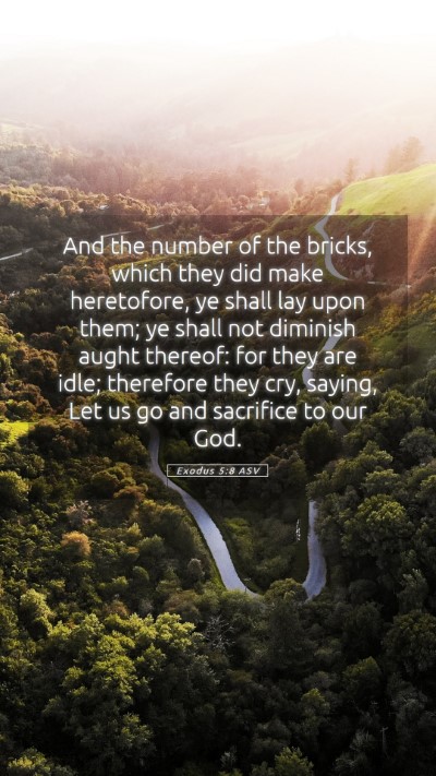 Picture 05 - Exodus 5:8 ASV Mobile Phone Wallpaper - And the number of the bricks, which they did make - Mobile Bible Verse Wallpaper