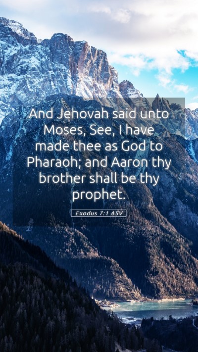 Picture 05 - Exodus 7:1 ASV Mobile Phone Wallpaper - And Jehovah said unto Moses, See, I have made - Mobile Bible Verse Wallpaper