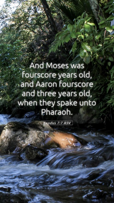 Picture 05 - Exodus 7:7 ASV Mobile Phone Wallpaper - And Moses was fourscore years old, and Aaron - Mobile Bible Verse Wallpaper