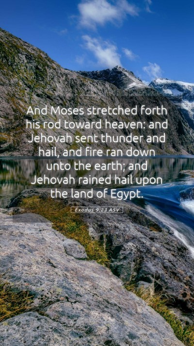 Picture 05 - Exodus 9:23 ASV Mobile Phone Wallpaper - And Moses stretched forth his rod toward heaven: - Mobile Bible Verse Wallpaper