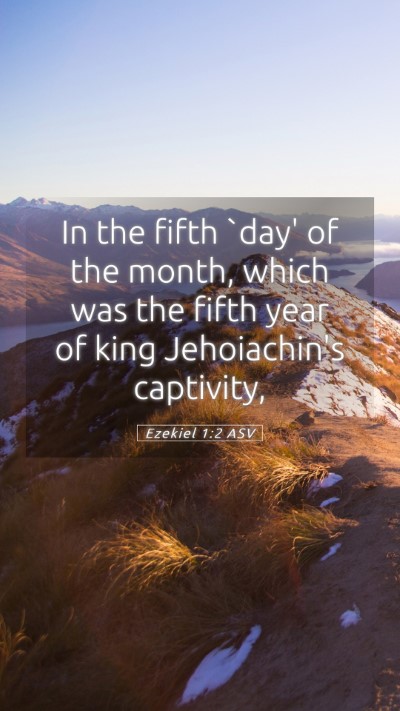 Picture 05 - Ezekiel 1:2 ASV Mobile Phone Wallpaper - In the fifth `day' of the month, which was the - Mobile Bible Verse Wallpaper