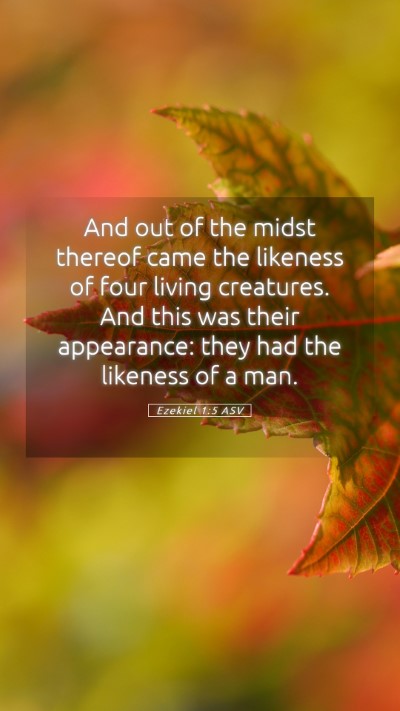 Picture 05 - Ezekiel 1:5 ASV Mobile Phone Wallpaper - And out of the midst thereof came the likeness of - Mobile Bible Verse Wallpaper