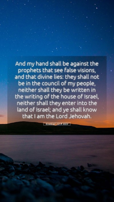 Picture 05 - Ezekiel 13:9 ASV Mobile Phone Wallpaper - And my hand shall be against the prophets that - Mobile Bible Verse Wallpaper