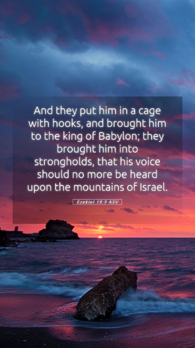 Picture 05 - Ezekiel 19:9 ASV Mobile Phone Wallpaper - And they put him in a cage with hooks, and - Mobile Bible Verse Wallpaper