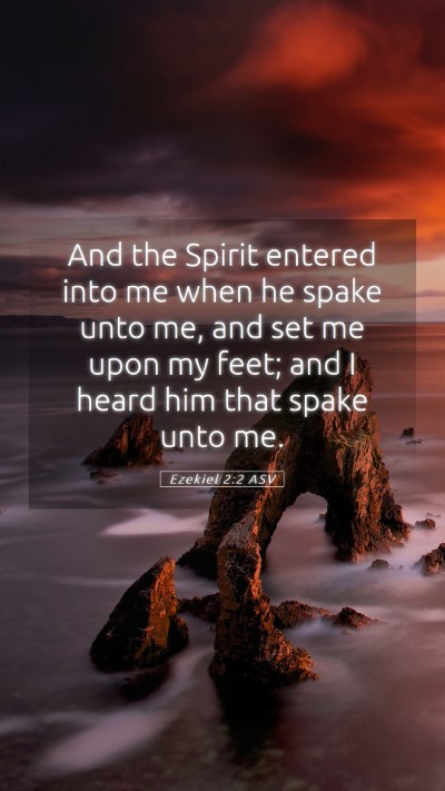 Picture 05 - Ezekiel 2:2 ASV Mobile Phone Wallpaper - And the Spirit entered into me when he spake unto - Mobile Bible Verse Wallpaper