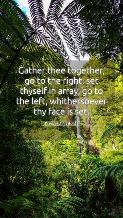 Picture 05 - Ezekiel 21:16 ASV Mobile Phone Wallpaper - Gather thee together, go to the right, set - Mobile Bible Verse Wallpaper