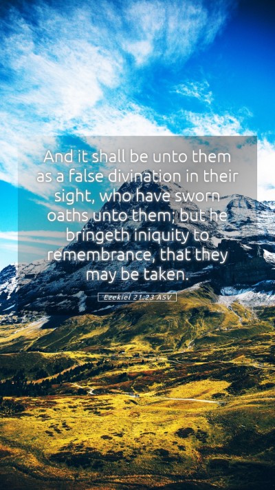 Picture 05 - Ezekiel 21:23 ASV Mobile Phone Wallpaper - And it shall be unto them as a false divination - Mobile Bible Verse Wallpaper