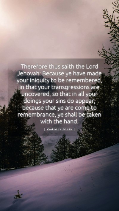 Picture 05 - Ezekiel 21:24 ASV Mobile Phone Wallpaper - Therefore thus saith the Lord Jehovah: Because ye - Mobile Bible Verse Wallpaper
