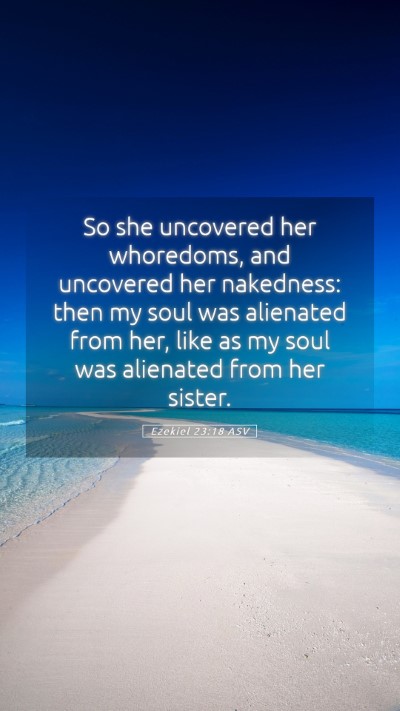 Picture 05 - Ezekiel 23:18 ASV Mobile Phone Wallpaper - So she uncovered her whoredoms, and uncovered her - Mobile Bible Verse Wallpaper