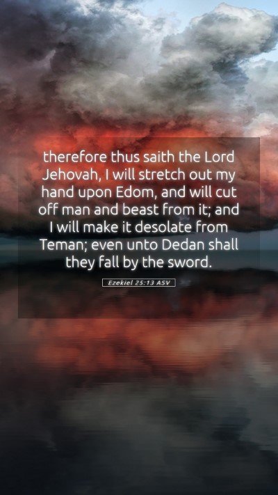 Picture 05 - Ezekiel 25:13 ASV Mobile Phone Wallpaper - therefore thus saith the Lord Jehovah, I will - Mobile Bible Verse Wallpaper