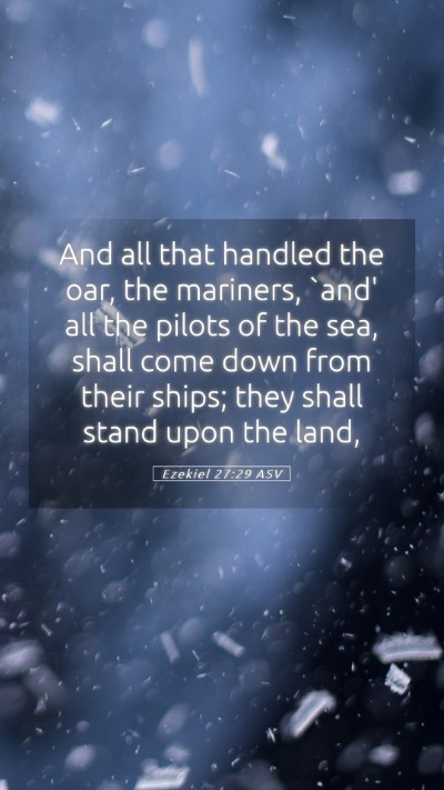 Picture 05 - Ezekiel 27:29 ASV Mobile Phone Wallpaper - And all that handled the oar, the mariners, `and' - Mobile Bible Verse Wallpaper