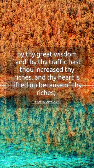 Picture 05 - Ezekiel 28:5 ASV Mobile Phone Wallpaper - by thy great wisdom `and' by thy traffic hast - Mobile Bible Verse Wallpaper