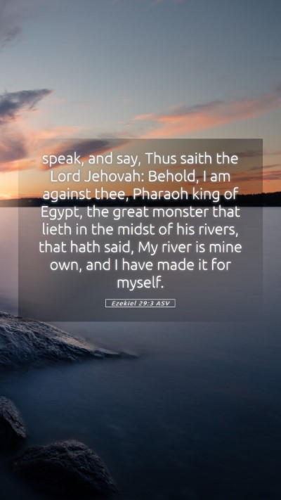 Picture 05 - Ezekiel 29:3 ASV Mobile Phone Wallpaper - speak, and say, Thus saith the Lord Jehovah: - Mobile Bible Verse Wallpaper