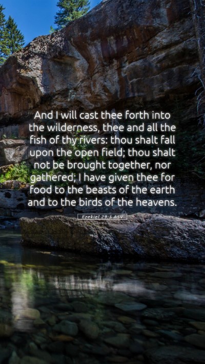 Picture 05 - Ezekiel 29:5 ASV Mobile Phone Wallpaper - And I will cast thee forth into the wilderness, - Mobile Bible Verse Wallpaper
