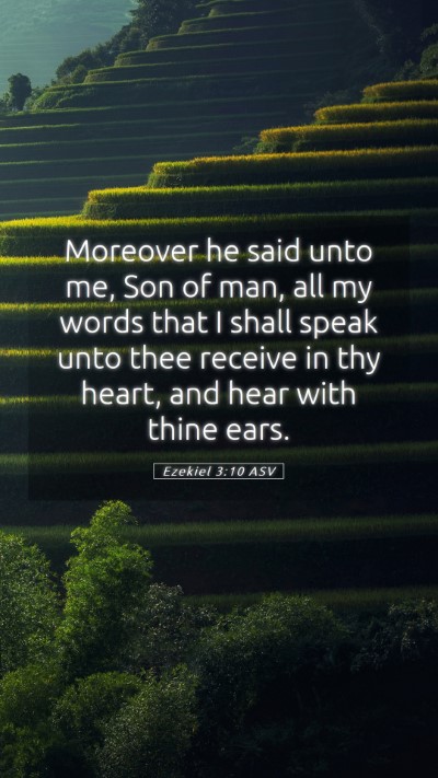 Picture 05 - Ezekiel 3:10 ASV Mobile Phone Wallpaper - Moreover he said unto me, Son of man, all my - Mobile Bible Verse Wallpaper