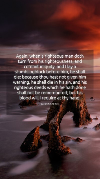 Picture 05 - Ezekiel 3:20 ASV Mobile Phone Wallpaper - Again, when a righteous man doth turn from his - Mobile Bible Verse Wallpaper