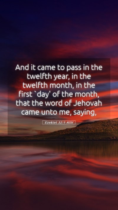 Picture 05 - Ezekiel 32:1 ASV Mobile Phone Wallpaper - And it came to pass in the twelfth year, in the - Mobile Bible Verse Wallpaper