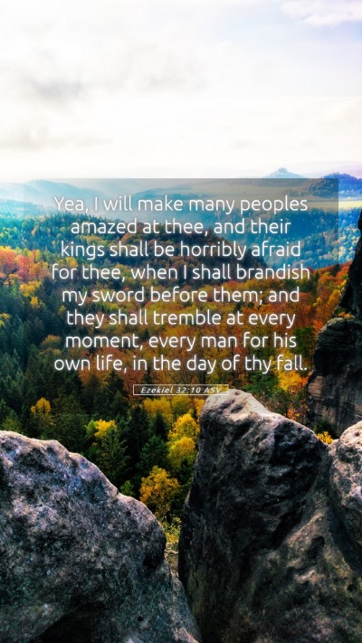 Picture 05 - Ezekiel 32:10 ASV Mobile Phone Wallpaper - Yea, I will make many peoples amazed at thee, and - Mobile Bible Verse Wallpaper