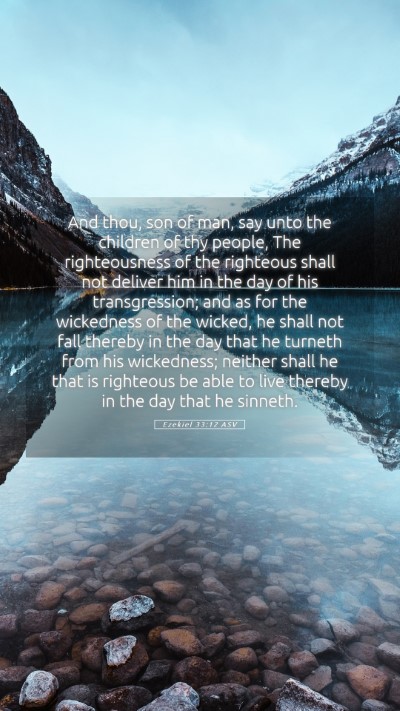 Picture 05 - Ezekiel 33:12 ASV Mobile Phone Wallpaper - And thou, son of man, say unto the children of - Mobile Bible Verse Wallpaper