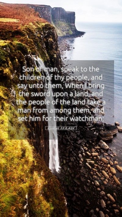 Picture 05 - Ezekiel 33:2 ASV Mobile Phone Wallpaper - Son of man, speak to the children of thy people, - Mobile Bible Verse Wallpaper
