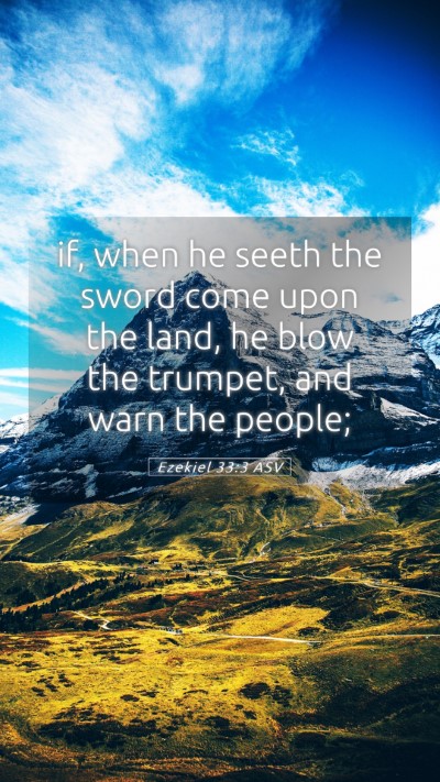 Picture 05 - Ezekiel 33:3 ASV Mobile Phone Wallpaper - if, when he seeth the sword come upon the land, - Mobile Bible Verse Wallpaper