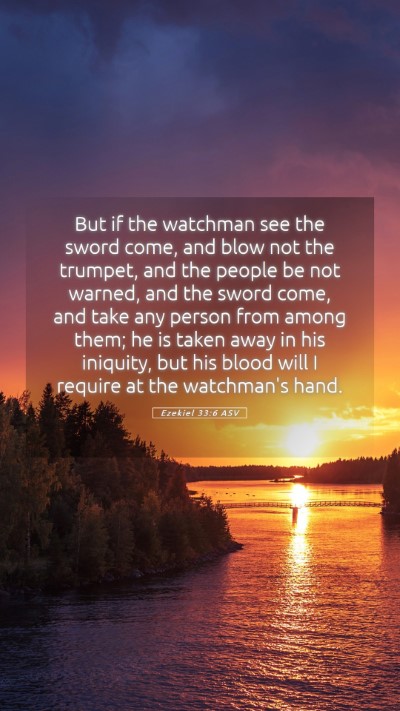 Picture 05 - Ezekiel 33:6 ASV Mobile Phone Wallpaper - But if the watchman see the sword come, and blow - Mobile Bible Verse Wallpaper
