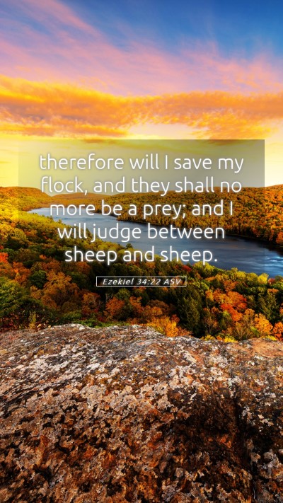 Picture 05 - Ezekiel 34:22 ASV Mobile Phone Wallpaper - therefore will I save my flock, and they shall no - Mobile Bible Verse Wallpaper