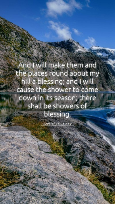 Picture 05 - Ezekiel 34:26 ASV Mobile Phone Wallpaper - And I will make them and the places round about - Mobile Bible Verse Wallpaper