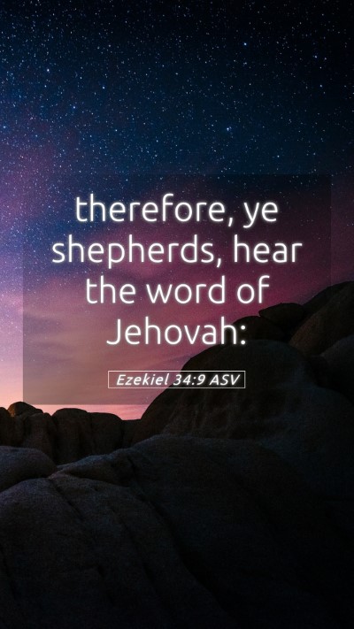 Picture 05 - Ezekiel 34:9 ASV Mobile Phone Wallpaper - therefore, ye shepherds, hear the word of - Mobile Bible Verse Wallpaper