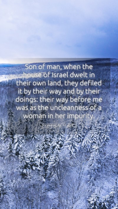 Picture 05 - Ezekiel 36:17 ASV Mobile Phone Wallpaper - Son of man, when the house of Israel dwelt in - Mobile Bible Verse Wallpaper