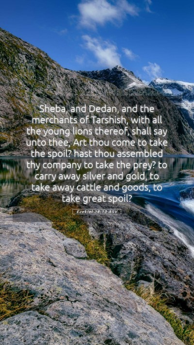 Picture 05 - Ezekiel 38:13 ASV Mobile Phone Wallpaper - Sheba, and Dedan, and the merchants of Tarshish, - Mobile Bible Verse Wallpaper
