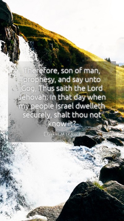 Picture 05 - Ezekiel 38:14 ASV Mobile Phone Wallpaper - Therefore, son of man, prophesy, and say unto - Mobile Bible Verse Wallpaper