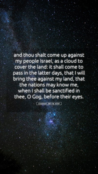 Picture 05 - Ezekiel 38:16 ASV Mobile Phone Wallpaper - and thou shalt come up against my people Israel, - Mobile Bible Verse Wallpaper