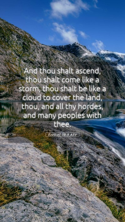 Picture 05 - Ezekiel 38:9 ASV Mobile Phone Wallpaper - And thou shalt ascend, thou shalt come like a - Mobile Bible Verse Wallpaper