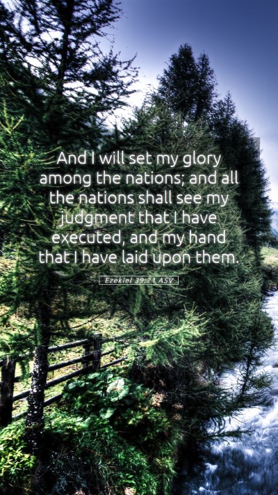 Picture 05 - Ezekiel 39:21 ASV Mobile Phone Wallpaper - And I will set my glory among the nations; and - Mobile Bible Verse Wallpaper