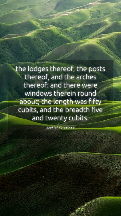 Picture 05 - Ezekiel 40:36 ASV Mobile Phone Wallpaper - the lodges thereof, the posts thereof, and the - Mobile Bible Verse Wallpaper