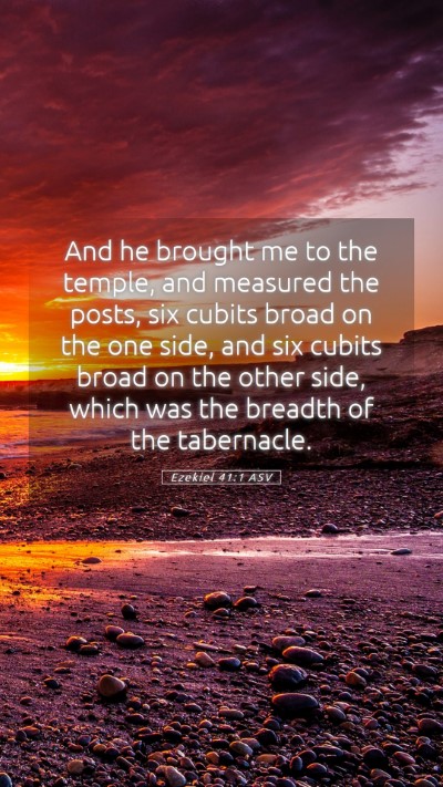 Picture 05 - Ezekiel 41:1 ASV Mobile Phone Wallpaper - And he brought me to the temple, and measured the - Mobile Bible Verse Wallpaper