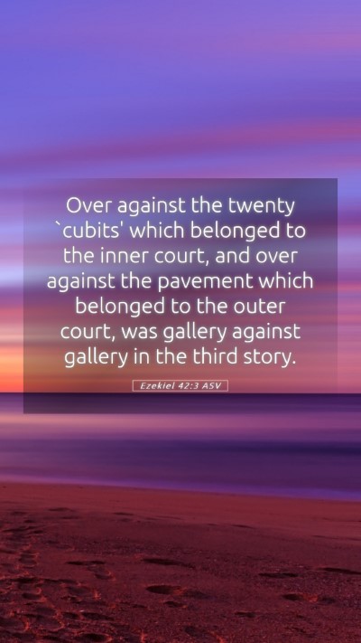Picture 05 - Ezekiel 42:3 ASV Mobile Phone Wallpaper - Over against the twenty `cubits' which belonged - Mobile Bible Verse Wallpaper