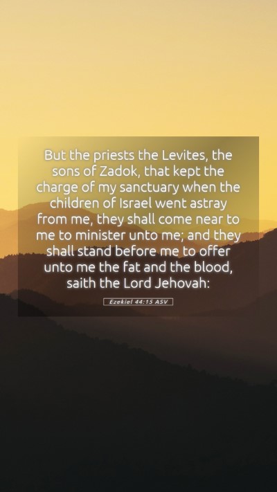 Picture 05 - Ezekiel 44:15 ASV Mobile Phone Wallpaper - But the priests the Levites, the sons of Zadok, - Mobile Bible Verse Wallpaper