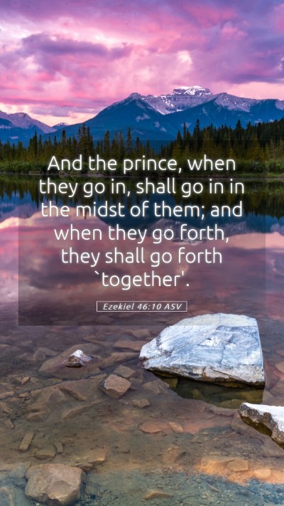Picture 05 - Ezekiel 46:10 ASV Mobile Phone Wallpaper - And the prince, when they go in, shall go in in - Mobile Bible Verse Wallpaper