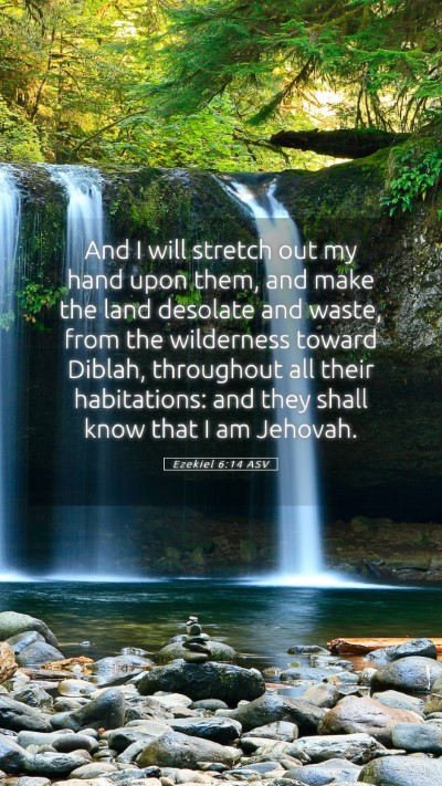 Picture 05 - Ezekiel 6:14 ASV Mobile Phone Wallpaper - And I will stretch out my hand upon them, and - Mobile Bible Verse Wallpaper