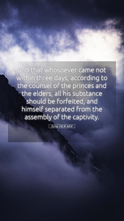 Picture 05 - Ezra 10:8 ASV Mobile Phone Wallpaper - and that whosoever came not within three days, - Mobile Bible Verse Wallpaper