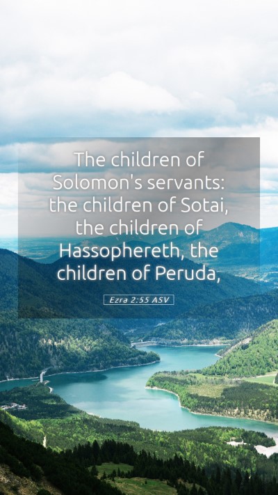 Picture 05 - Ezra 2:55 ASV Mobile Phone Wallpaper - The children of Solomon's servants: the children - Mobile Bible Verse Wallpaper