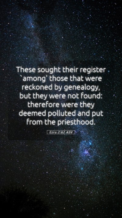 Picture 05 - Ezra 2:62 ASV Mobile Phone Wallpaper - These sought their register `among' those that - Mobile Bible Verse Wallpaper