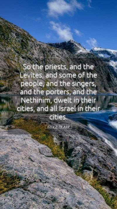 Picture 05 - Ezra 2:70 ASV Mobile Phone Wallpaper - So the priests, and the Levites, and some of the - Mobile Bible Verse Wallpaper