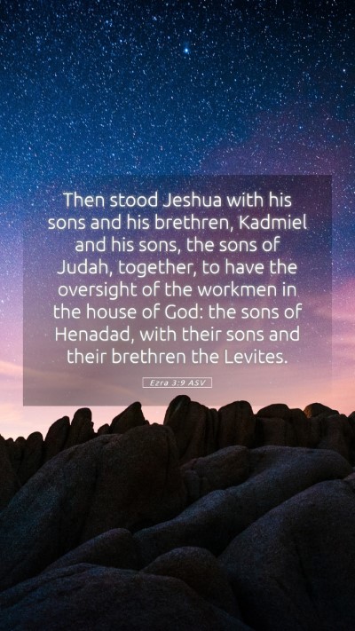Picture 05 - Ezra 3:9 ASV Mobile Phone Wallpaper - Then stood Jeshua with his sons and his brethren, - Mobile Bible Verse Wallpaper