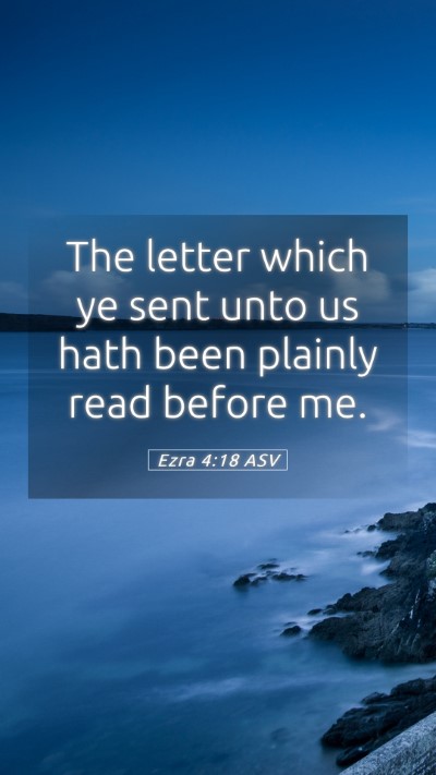 Picture 05 - Ezra 4:18 ASV Mobile Phone Wallpaper - The letter which ye sent unto us hath been - Mobile Bible Verse Wallpaper
